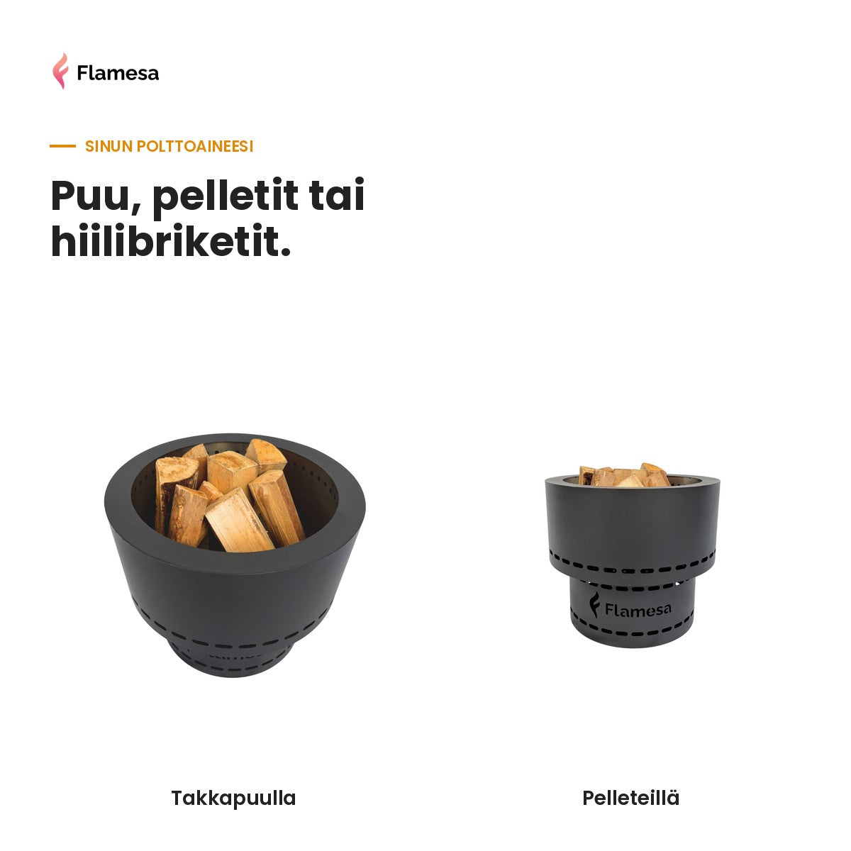 Flamesa Flame: polttopuut ja puupelletit